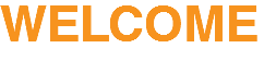 WELCOME